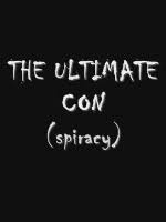 The ultimate con