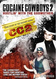 Cocaine Cowboys II: Hustlin' with the Godmother