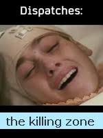 Dispatches: The killing zone