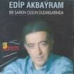 Bir Şarkın Olsun Dudaklarında von Edip Akbayram Orijinal CD