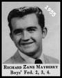 Richard Mayberry - 1955. Dick died April 1, 2010 at his home in Poulsbo, WA. - RIP55MayberryRichard55