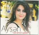 Ayşən- Tək ümid qalsin (2012)