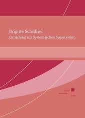 Brigitte Schiffner: Einladung zur systemischen Supervision. Kassel University Press (Kassel) 2011. 105 Seiten. ISBN 978-3-89958-367-0. 14,00 EUR. - 12136