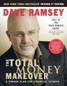 The Total Money Makeover 3rd Edition. Dave Ramsey