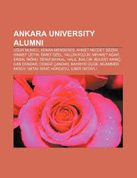 Ankara University Alumni: U Ur Mumcu, Adnan Menderes, Ahmet Necdet Sezer, Hikmet - Ankara-University-Alumni-9781155908137