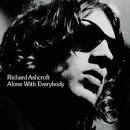 Richard Ashcroft - Alone with Everybody - Reviews &amp; Ratings