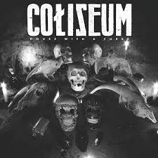 Coliseum - House With A Curse