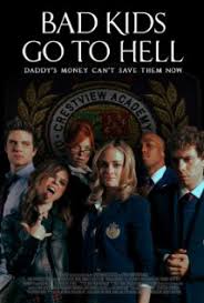 Bad Kids Go to Hell (2012)
