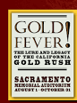 Gold Fever! Exhibition in Sacramento