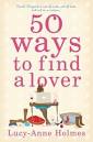 BOOK REVIEW: 50 Ways to Find a Lover by Lucy-Anne Holmes