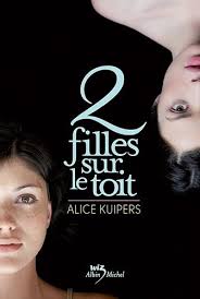 Alice Kuipers - Deux filles sur le toit