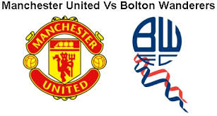 Manchester United - Bolton Wanderers Watch