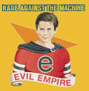 RAGE AGAINST THE MACHINE - Evil Empire Album