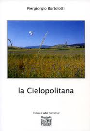 %name La Cielopolitana il nuovo libro di Piergiorgio Bortolotti