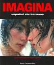 Textbook: Imagina Espanol Sin