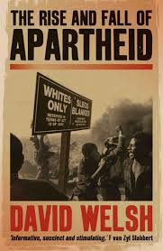 The Rise and Fall of Apartheid David Welsh 9781868423521 978-1 ... - the-rise-and-fall-apartheid-david-welsh-9781868423521