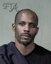 Earl “DMX” Simmons obviously