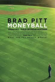 Moneyball – Date: 23 September 2011 (Bred Pitt’ Movie)