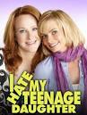 I Hate My Teenage Daughter