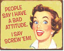 Ephemera Bad Attitude Sign