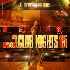  DJ Woogie Present Club Nights 15 music news 