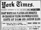 Black Sox Scandal: headline of the “New York Times,” Sept. 29 ...