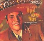 MIGUEL ACEVES MEJIA 196_ – Malo prave meksičke muzike | Sa STAROG ... - maceves-front