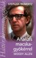 Stephan Reimertz - Analízis macskagyökérrel - Woody Allen - 706217_4