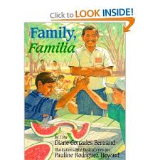 Family, Familia by Diane Gonzales Bertrand is a book written in English and Spanish geared towards ages 7-11. Family values, culture, history and tradition ... - Family,+Familia