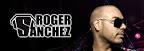 Roger Sanchez Roger Sanchez – SANDANCE. - Roger-Sanchez
