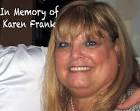 ... incredible person Karen Frank was and how she meant so much to so many? - Karen-Frank-copy