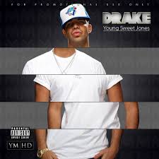 Drake has today released his promotion mixtape called \u0026#39;Young Sweet Jones\u0026#39; including the world premiere of \u0026#39;Messages for you\u0026#39;. Hosted by YoungMoneyHD the ... - Drake_-_Young_Sweet_Jones_Mixtape