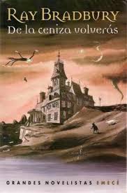 Ray Bradbury, De la ceniza volverás / La feria de las tinieblas / El árbol de las brujas Images?q=tbn:ANd9GcR-kL20_a4_j9W28F1kgam_asSJqMjLPLZwfKYJAJPduG9d2TGWwQ