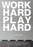 Work Hard, Play Hard