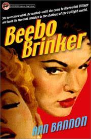 Cover of: Beebo Brinker by Ann Bannon. Beebo Brinker. Ann Bannon. Beebo Brinker Close - 824864-M
