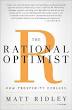 The Rational Optimist: How Prosperity Evolves (Matt Ridley)