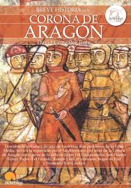 BREVE HISTORIA DE LA CORONA DE ARAGON - DAVID RUIZ GONZALEZ ... - breve-historia-de-la-corona-de-aragon-9788499673066