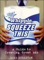 Hey Whipple, Squeeze This