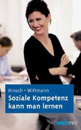 Rüdiger Hinsch, Simone Wittmann: Soziale Kompetenz kann man lernen. Beltz Verlag (Weinheim, Basel) 2003. 175 Seiten. ISBN 978-3-621-27529-3. 19,90 EUR.