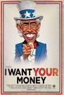 ... advocates in American history, including Roosevelt, Carter, and Obama. - OldSpeak_i_want_your_money_poster