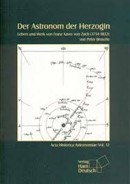 Peter Brosche: Der Astronom der Herzogin - Franz Xaver von Zach ...