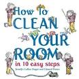 Children's Book Review: *How to Clean Your Room* by Jennifer LaRue ...