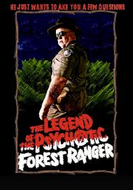 The Legend of the Psychotic Forest Ranger