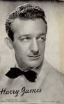 Harry James - historic