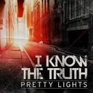 Pretty Lights - I Know The Truth by Pretty Lights on SoundCloud ...