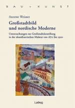 Annette Weisner: Großstadtbild und nordische Moderne ...