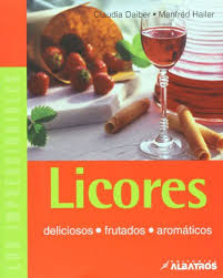 Licores/ Liquors book : Claudia Daiber,Hailer Manfred, 9502411986 ... - 9789502411989