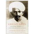 The Lesser Known Aspects of Mahatma Gandhi – A Review of Great Soul: Mahatma ... - Great-Soul