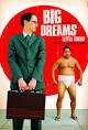 Big Dreams Little Tokyo (2006) - IMDb