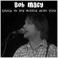 Stuck In The Middle With You, by Bob Macy on OurStage Play - BOTCLDZMGCXZ-large
